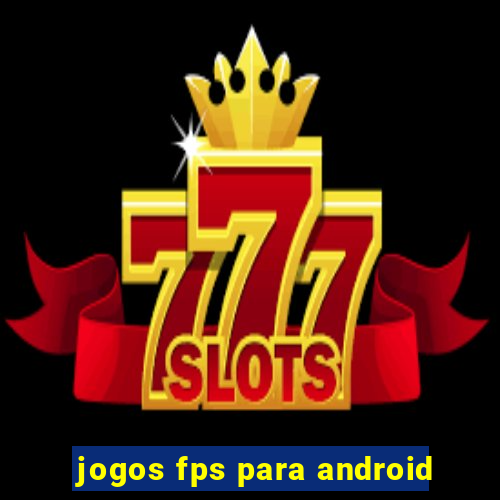 jogos fps para android